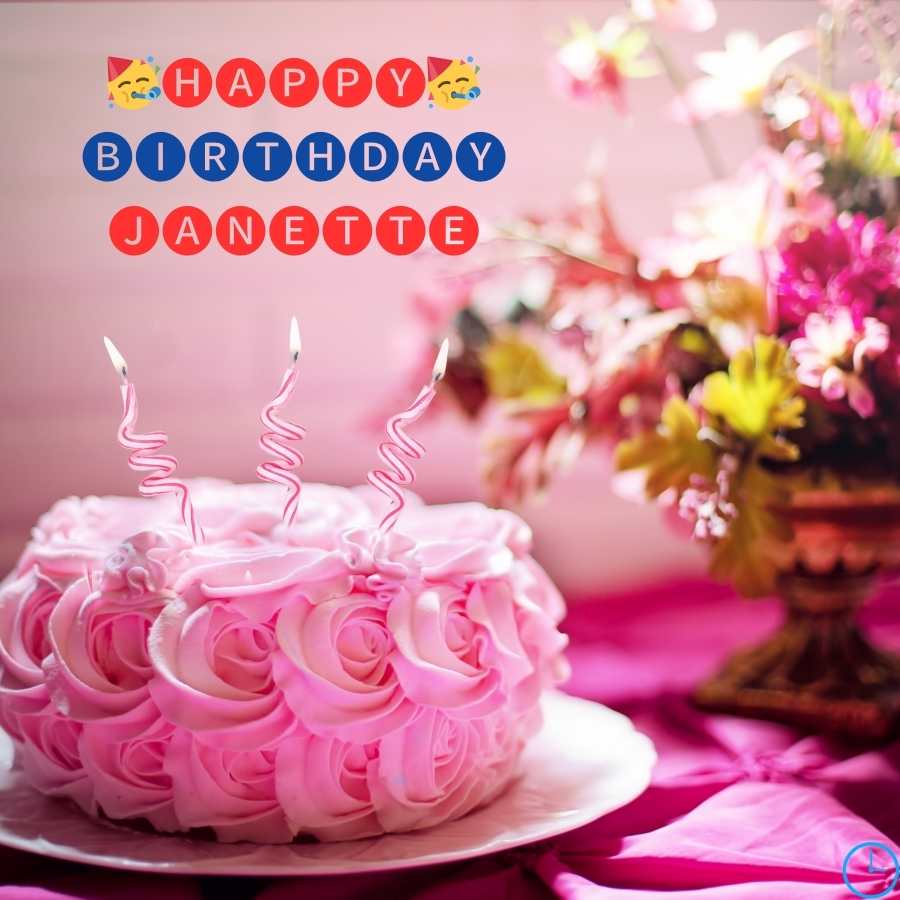happy birthday dear Janette images