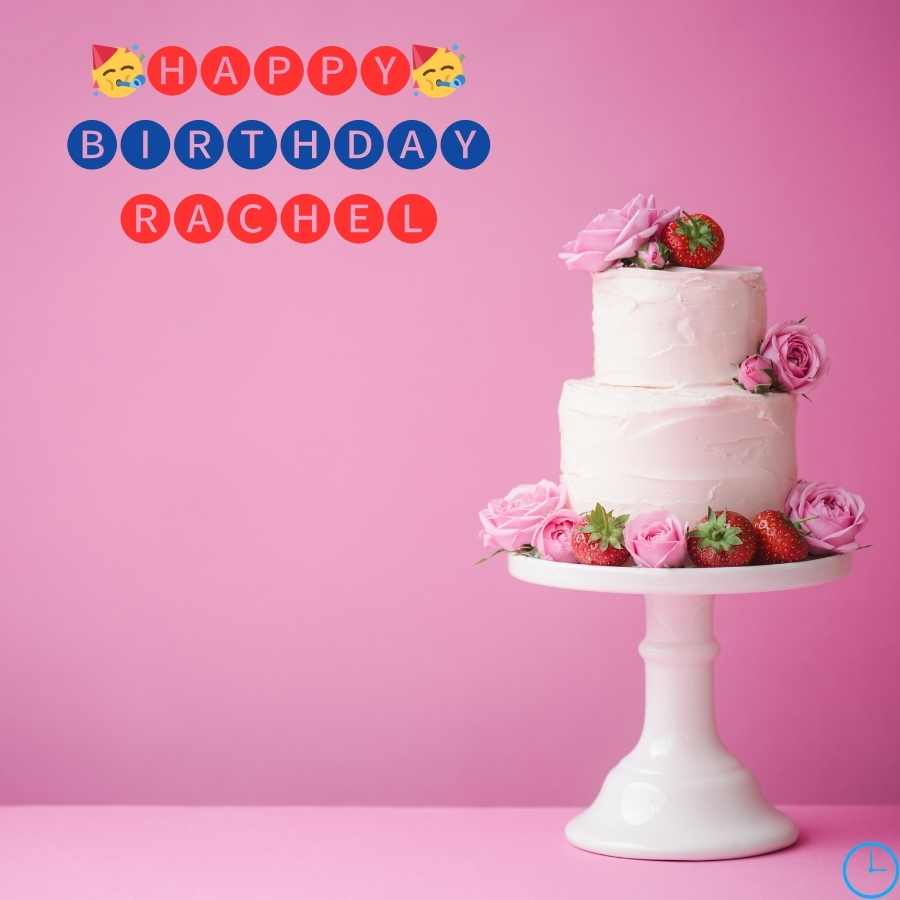 happy birthday Rachel pictures